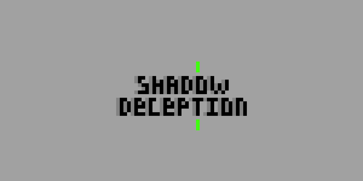 Shadow Deception